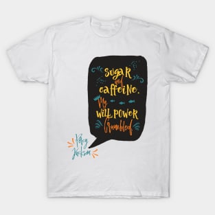 Sugar and Caffeine T-Shirt